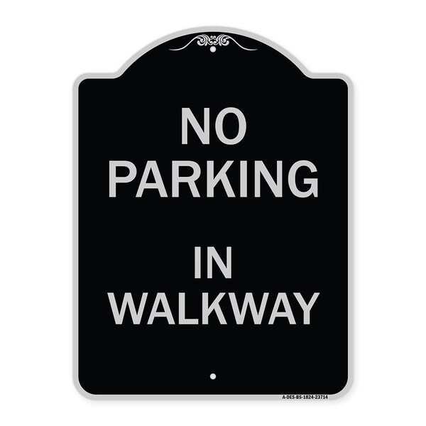 Signmission No Parking in Walkway Heavy-Gauge Aluminum Architectural Sign, 24" x 18", BS-1824-23714 A-DES-BS-1824-23714 - main